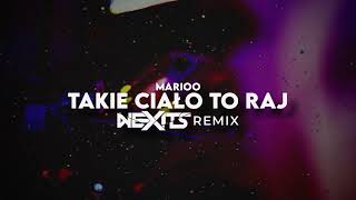 MARIOO  TAKIE CIAŁO TO RAJ NEXITS REMIX 2024 [upl. by Yanad]