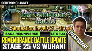 Remembrance Battle Update Stage 25 vs Wuhan Livestream  Romancing SaGa reUniverSe [upl. by Ecirtnuahs211]