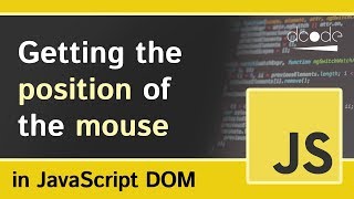 Get Mouse Position in JavaScript x and y  JavaScript Tutorial For Beginners [upl. by Vilberg]