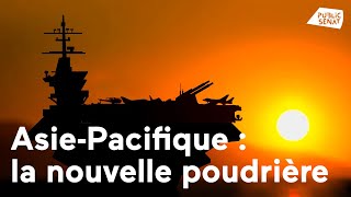 AsiePacifique  la nouvelle poudrière [upl. by Nareik]