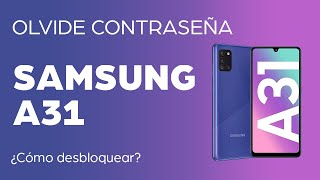 OLVIDE CONTRASEÑA PATRON DESBLOQUEO SAMSUNG GALAXY A31 [upl. by Nyvets901]