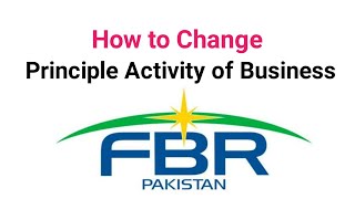 How to change modify principal activity of business on FBR Portal  FBR 2020 [upl. by Elohcim]