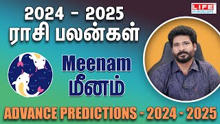 Advance Predictions 20242025  Meenam Rasi  ராசி பலன்கள்  Life Horoscope [upl. by Ahsenroc]