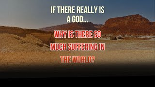 Is there a God  why is there so much suffering in the world  Ep 8  Consciousness [upl. by Eima592]