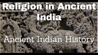 Religion in Ancient India  Ancient India History in Hindi  Ancient India History for IAS in Hindi [upl. by Nwahsid]