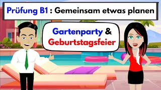 Prüfung B1  DTZ  Gemeinsam etwas planen ‏ Gartenparty 🥳 amp Geburtstagsfeier 🎂 [upl. by Mairem]