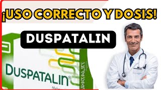 💊 DUSPATALIN DOSIS 🤷‍♂️para que SIRVE y COMO tomar Efectos Secundarios [upl. by Indys522]