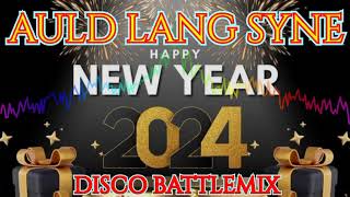 AULD LANG SYNE  HAPPY NEW YEAR 2024  DISCOMIX SOUNDCHECK BATTLEMIX  DJ JAYSON ESPANOLA [upl. by Tobiah]