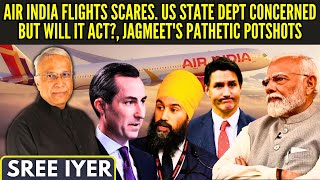 Air India Flights Scares • US State Dept concerned but will it act • Jagmeets Pathetic Potshots [upl. by Fortune903]