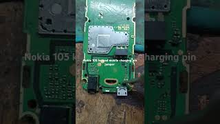 Nokia 105 keypad mobile charging pin jumper viralyoutubvideo shortfreed repair cellphoneparts [upl. by Acim351]