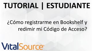 VitalSource Bookshelf  ¿Cómo registrarme y redimir mi Código de Acceso [upl. by Fernand870]