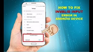 How to Fix Invalid Input Error in Android Device 2019 [upl. by Emmery]