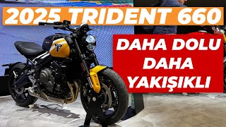 2025 Triumph Trident 660 İnceleme  Neler Değişti EICMA 2024 Fuarı [upl. by Rachelle]