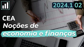 CEA 012024  Aula 2 Noções de economia e finanças [upl. by Rayham469]