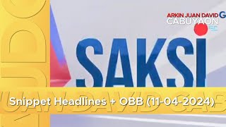 RECORDED VIA PHONE CAMERA GMA  Saksi Snippet Headlines  OBB 11042024 [upl. by Ayle472]