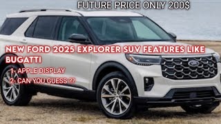 NEW FORD 2025 EXPLORER SUV CAR REVIEWS AND FEATURES LIKE BUGATTI ONLY 200 TRENDING FORD2025 [upl. by Cherye]