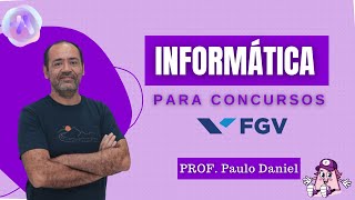 Informática para Concursos  Banca FGV [upl. by Drannek]