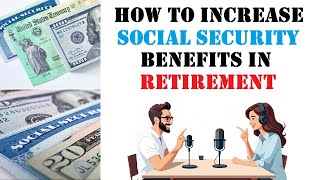 How to increase Social Security benefits in retirement [upl. by Bronez]