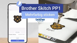 Brother Skitch PP1  Mehrfarbige Motive sticken [upl. by Fawna]