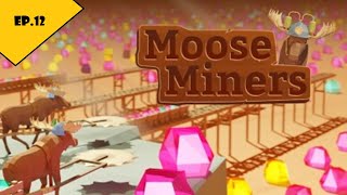 Moose Miners  Moosehammer 10K Ep12 [upl. by Nomled]