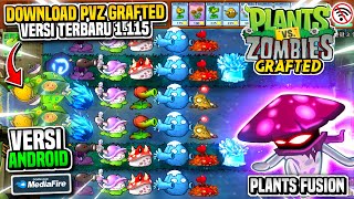 TERBARU‼️PLANTS VS ZOMBIES GRAFTED V1115 ANDROID NEW UPDATE PLANTS FUSION DOWNLOAD  PvZ Fusion [upl. by Carola367]