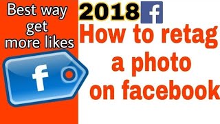 How to retag a photo on facebook 2020 [upl. by Naelopan]