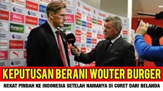 GEMPAR KAN EROPA  TOP SKOR LIGA INGGRIS WOUTER BURGER SIAP GABUNG BELA TIMNAS INDONESIA [upl. by Codie172]