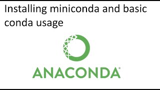 Installing Miniconda and basic conda usage [upl. by Coussoule986]