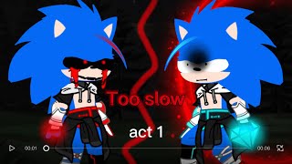 Too slow act 1 soso vs sosoexe party 1 [upl. by Ragde276]