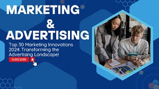 Top 30 Marketing Innovations 2024 Transforming the Advertising Landscape Businessbrojj8tj [upl. by Anileh]