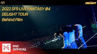 2022 SF9 LIVE FANTASY 4 DELIGHT TOUR Behind Film [upl. by Noremmac]