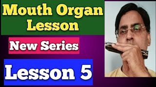 LESSON 5 Mouth organ New series LESSON 5 Harmonica Lesson 5  New series [upl. by Zondra]