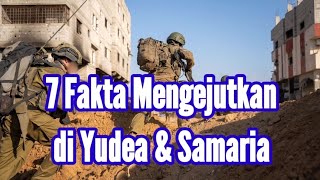 7 Fakta Mengejutkan di Yudea dan Samaria [upl. by Sigfrid]