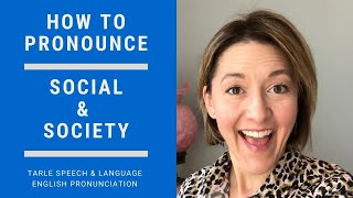 How to Pronounce SOCIAL amp SOCIETY  American English Pronunciation Lesson [upl. by Lomaj]