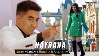 Noker Meretov amp Boburbek Arapbaev  Hayrana Official Video 2022 [upl. by Acissj465]