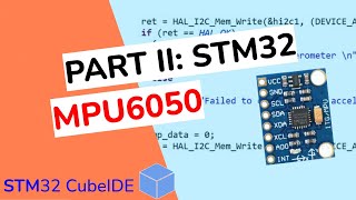 PART II STM32 HAL I2C and MPU6050 IMU [upl. by Solberg754]