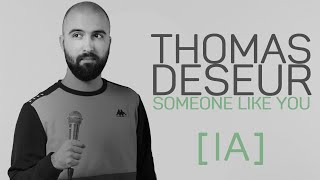 THOMAS DESEUR  SOMEONE LIKE YOU IA [upl. by Yellah445]