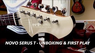 Novo Guitars Serus T  Unboxing amp First Play  Love Saquing [upl. by Ahsenod]