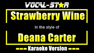 Strawberry Wine Karaoke  Deana Carter Karaoke Version [upl. by Dias822]