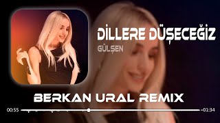 Gülşen  Dillere Düşeceğiz Berkan Ural Remix Kör Olayım Yar [upl. by Idnahr]