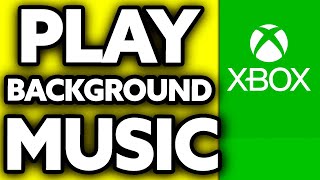 How To Play Background Music on Xbox Series S 2024 [upl. by Deste]