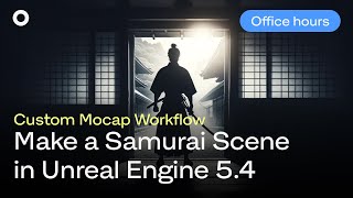 Making a Full Scene in UE54  Mocap Workflow  Office Hours [upl. by Luckin92]