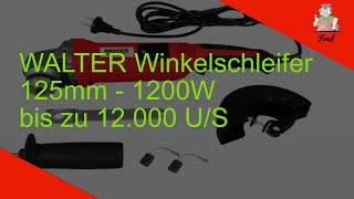 Walter Winkelschleifer  Trennschleifer  125mm1200W  25kg  36 Monate Garantie Drehzahlregler [upl. by Yehtomit469]