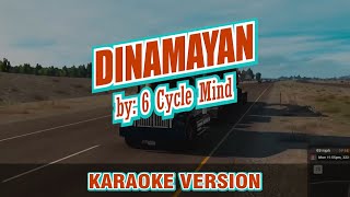 Dinamayan  6 Cycle Mind  karaoke [upl. by Yecnuahc756]