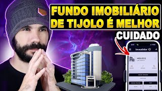 FUNDO IMOBILIÁRIO DE TIJOLO É MELHOR MESMO [upl. by Renita]