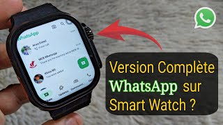 Comment Installer la version complète de WhatsApp sur nimporte quelle Montre Connectée [upl. by Baoj]