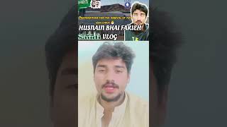 HUSNAIN BHAI FAKIEH VLOG foryou virlvideo tranding popular gesibanglari allahhuakbar [upl. by Shandie]