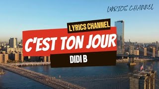 Didi B  cest ton jour Official Lyrics Video [upl. by Euqinehs]