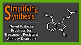 Novel Psilocin Prodrugs for TreatmentResistant Anxiety Disorders [upl. by Patricia921]