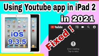 Fixed Youtube app not Working in iPad 2 iOS 935 in 2021 [upl. by Eniamraj918]